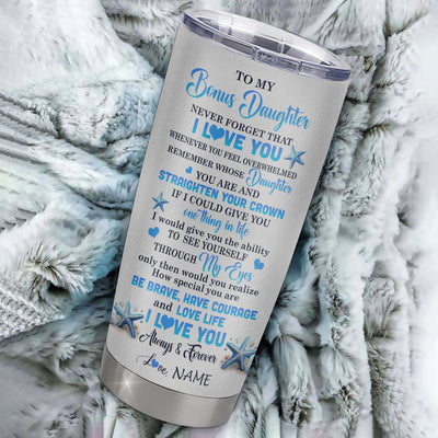 Personalized To My Bonus Daughter Tumbler Stainless Steel Cup Dophin Never Forget I Love You Stepdaughter Gift Birthday Graduation Christmas Travel Mug | siriusteestore