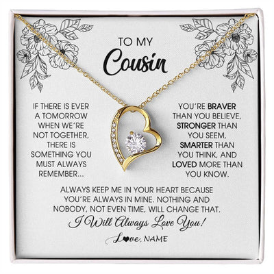 Forever Love Necklace 18K Yellow Gold Finish | Personalized To My Cousin Necklace From Family You're Braver Stronger Smarter Cousin Birthday Christmas Customized Jewelry Gift Box Message Card | siriusteestore