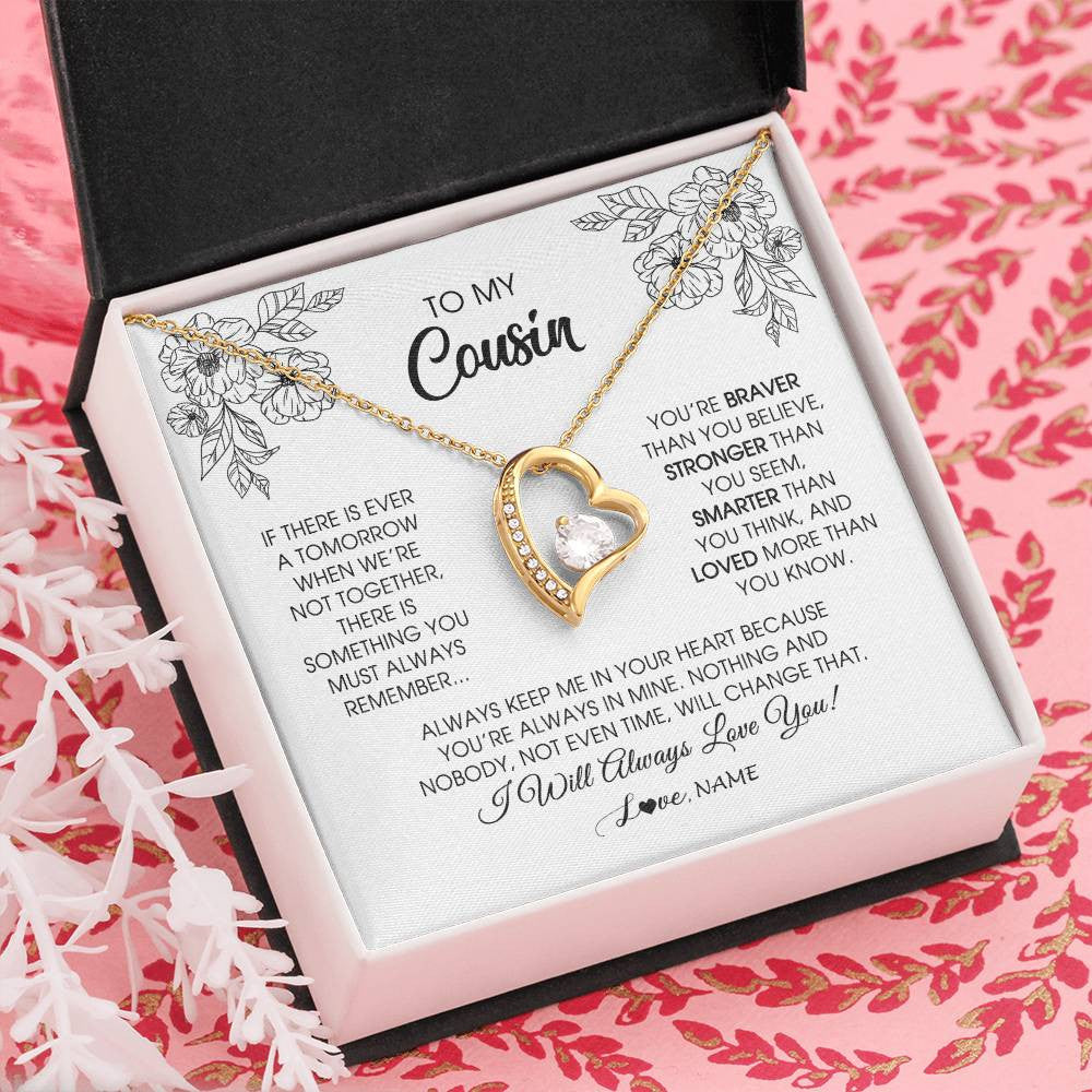 Forever Love Necklace 18K Yellow Gold Finish | Personalized To My Cousin Necklace From Family You're Braver Stronger Smarter Cousin Birthday Christmas Customized Jewelry Gift Box Message Card | siriusteestore