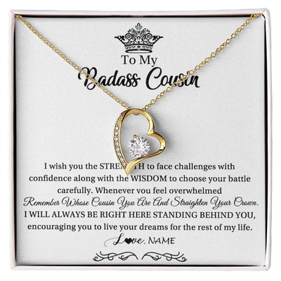 Forever Love Necklace 18K Yellow Gold Finish | Personalized To My Cousin Necklace Straighten Your Crown Cousin Pendant Jewelry Birthday Graduation Christmas Customized Gift Box Message Card | siriusteestore