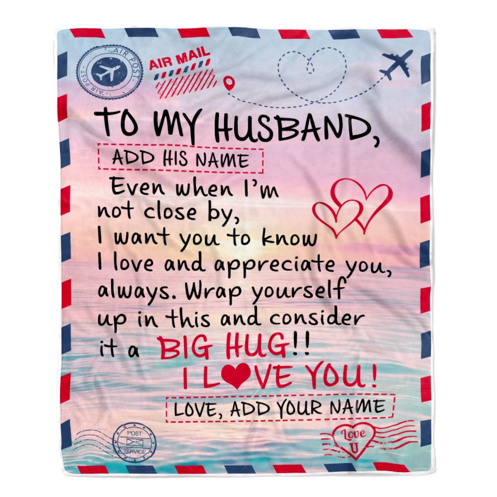 Personalized To My Husband Blanket From Wife Letter Mail To Husband For Him Gifts Happy Birthday Gifts Wedding Anniversary Valentines Day Fleece Throw Blanket | siriusteestore