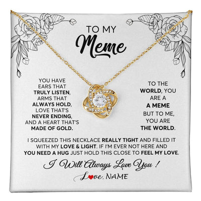 Love Knot Necklace 18K Yellow Gold Finish | 1 | Personalized To My Meme Necklace From Grandkids Granddaughter Hold This Close Feel My Love Meme Birthday Mothers Day Christmas Customized Gift Box Message Card | siriusteestore