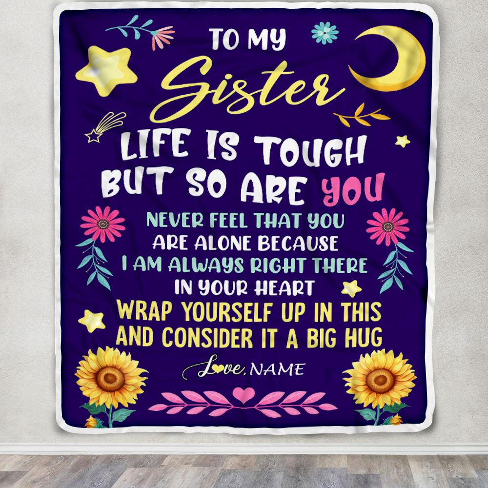 Personalized To My Sister Blanket From Brother Life Is Tough But So Are You Sister Birthday Celebrating Graduation Christmas Customized Gift Fleece Blanket | siriusteestore