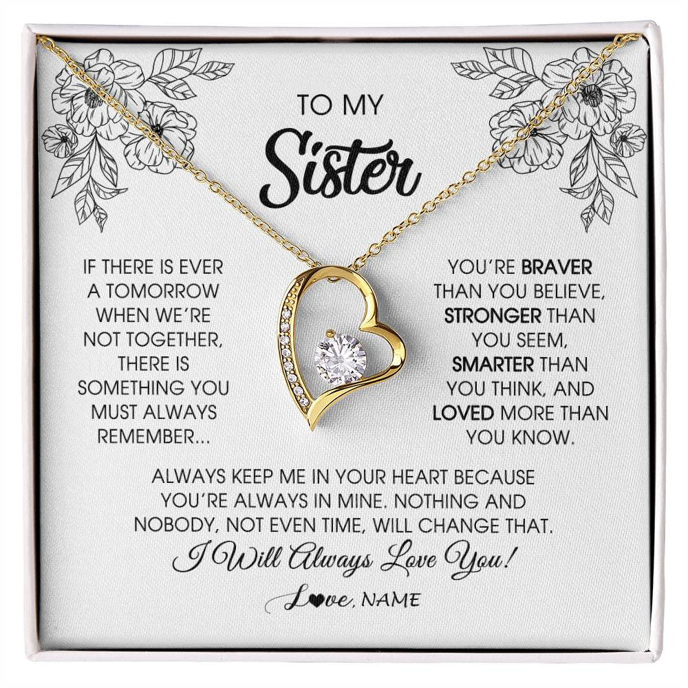 Forever Love Necklace 18K Yellow Gold Finish | Personalized To My Sister Necklace From Brother Sister You're Braver Stronger Smarter Sister Birthday Christmas Customized Jewelry Gift Box Message Card | siriusteestore
