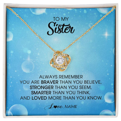 Love Knot Necklace 18K Yellow Gold Finish | Personalized To My Sister Necklace From Sister Brother Always Remember You Are Braver Sister Pendant Jewelry Birthday Christmas Customized Message Card | siriusteestore