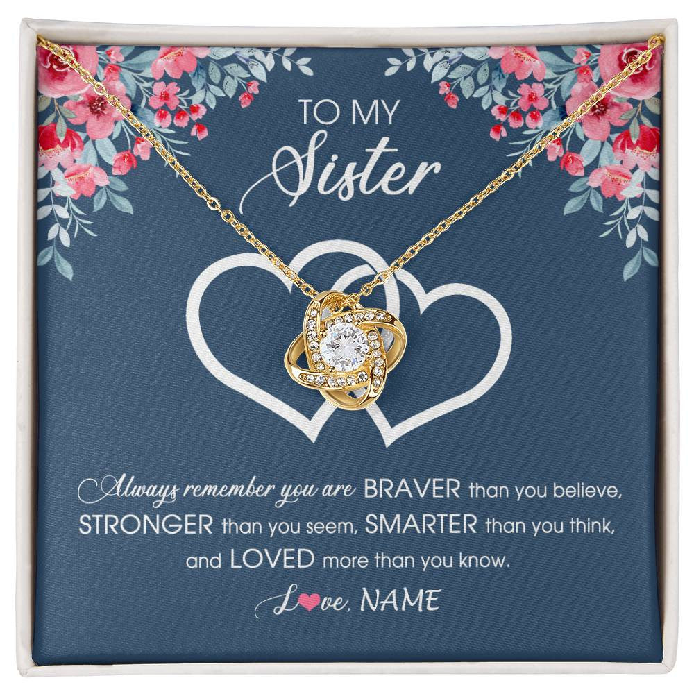 Love Knot Necklace 18K Yellow Gold Finish | Personalized To My Sister Necklace From Sister Brother Braver Stronger Smarter Loved Sister Pendant Jewelry Birthday Christmas Customized Message Card | siriusteestore