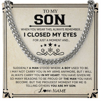 Cuban Link Chain Necklace | Personalized To My Son Cuban Necklace From Mom Mother Dad I Closed My Eyes For A Moment Son Birthday Graduation Christmas Customized Gift Box Message Card | siriusteestore