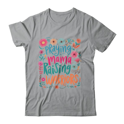 Praying Mama Raising Warriors Christian Mom Boho Floral Shirt & Sweatshirt | siriusteestore