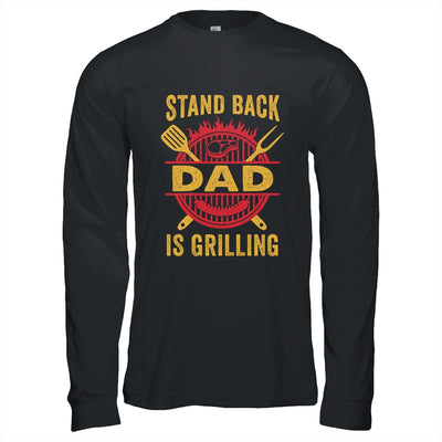 Stand Back Dad Is Grilling BBQ Barbecue Fathers Day Shirt & Hoodie | siriusteestore