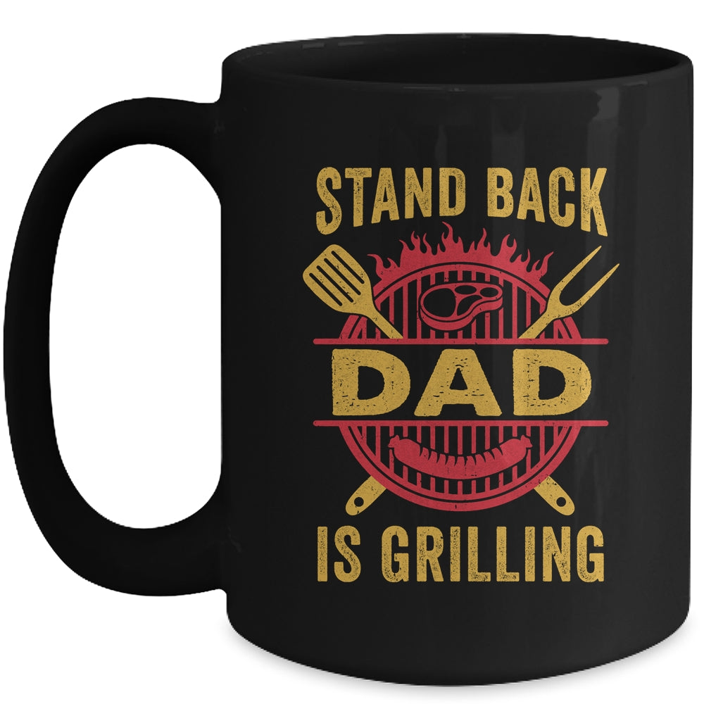 Stand Back Dad Is Grilling BBQ Barbecue Fathers Day Mug | siriusteestore