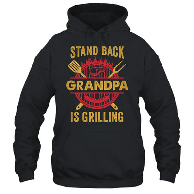Stand Back Grandpa Is Grilling BBQ Barbecue Fathers Day Shirt & Hoodie | siriusteestore