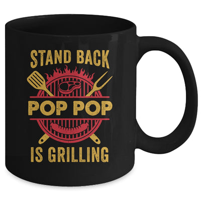 Stand Back Pop Pop Is Grilling BBQ Barbecue Fathers Day Mug | siriusteestore
