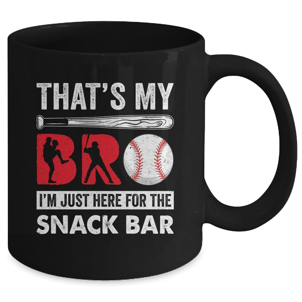 Thats My Bro Im Just Here For Snack Bar Brothers Baseball Mug | siriusteestore