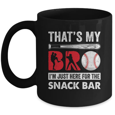 Thats My Bro Im Just Here For Snack Bar Brothers Baseball Mug | siriusteestore