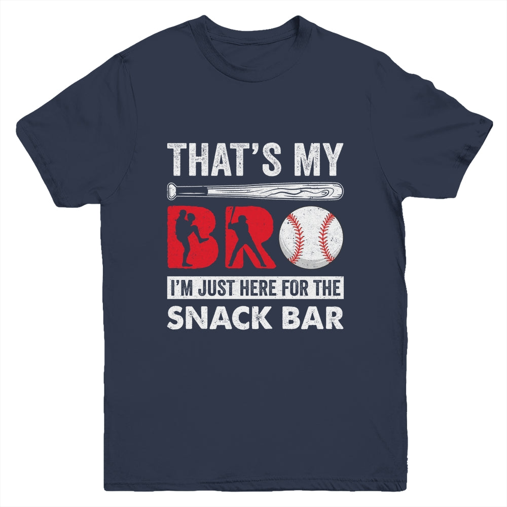 Thats My Bro Im Just Here For Snack Bar Brothers Baseball Youth Shirt | siriusteestore
