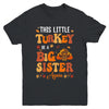 This Little Turkey Going To Be A Big Sister Again Thanksgiving Youth Shirt | siriusteestore