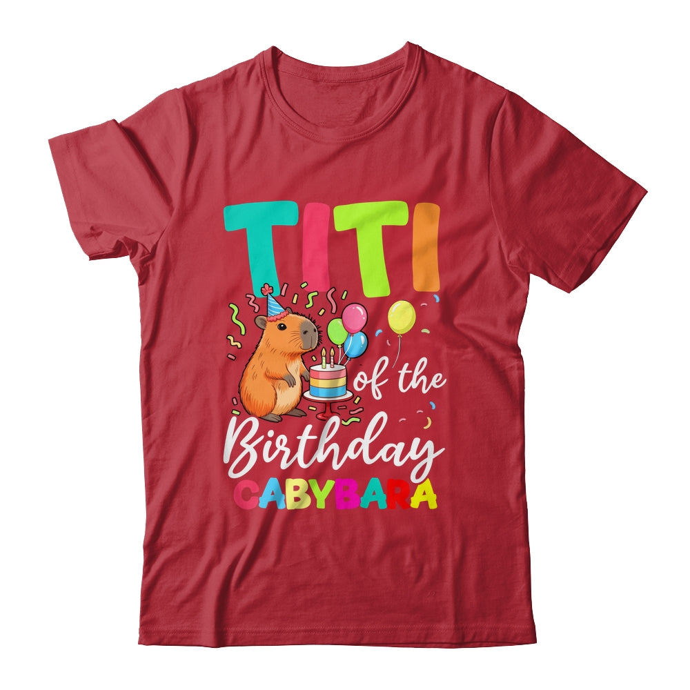 Titi Of The Birthday Capybara Girl Bday Party Family Shirt & Hoodie | siriusteestore