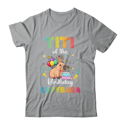 Titi Of The Birthday Girl Capybara Bday Party Family Shirt & Hoodie | siriusteestore