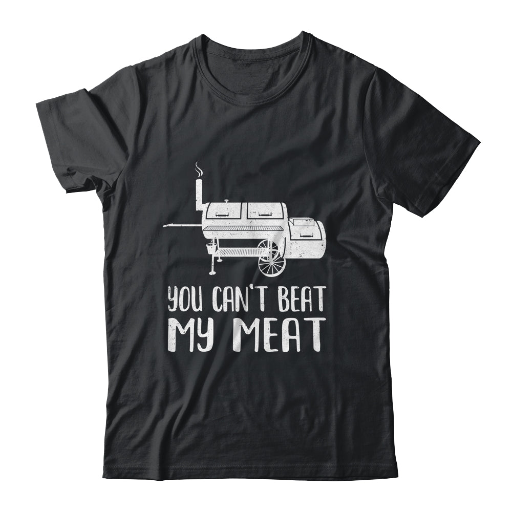 You Cant Beat My Meat Funny Bbq Barbecue Grill Men Women Shirt & Hoodie | siriusteestore