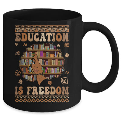 Black History Month Education Is Freedom Teacher Women Mug | siriusteestore