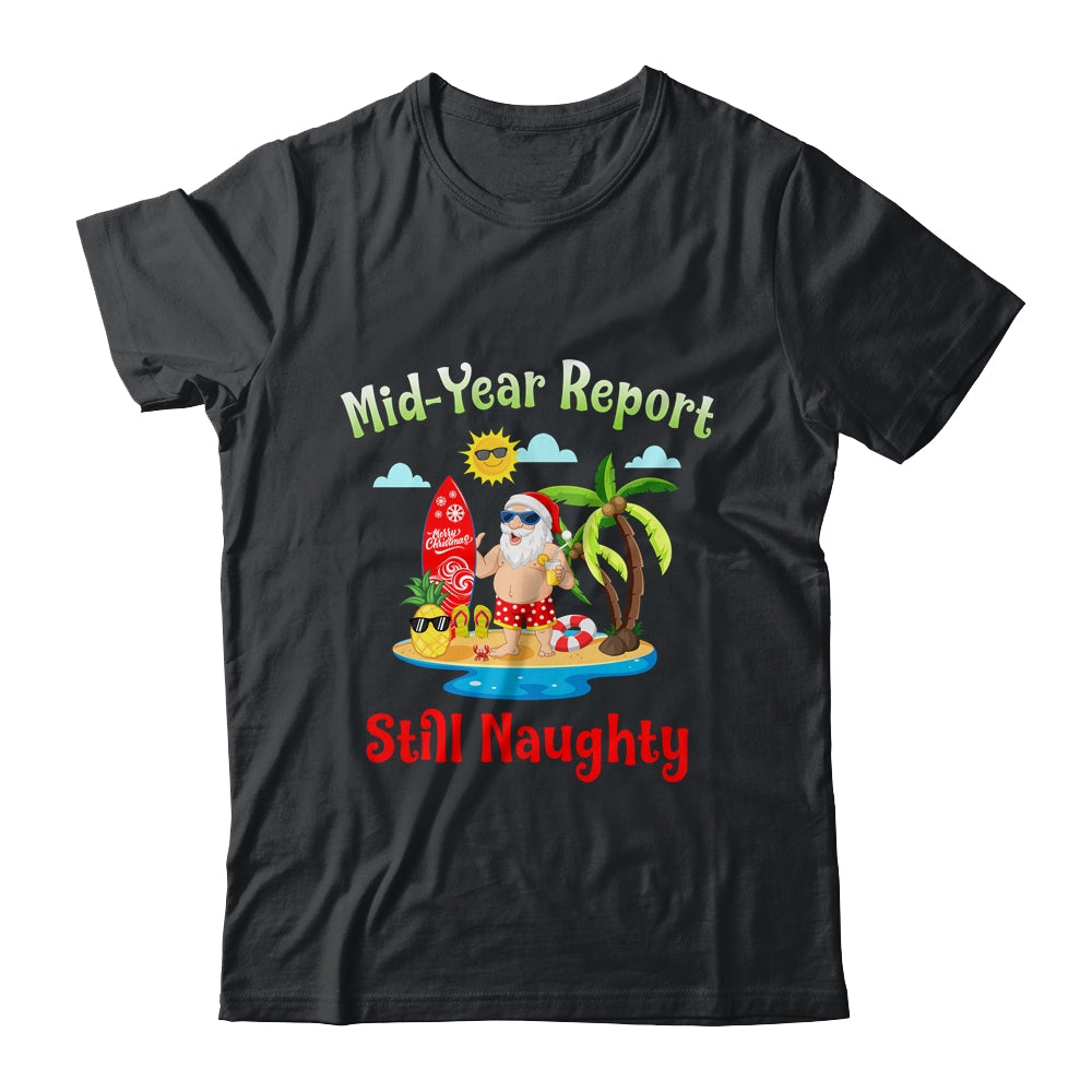 Christmas In July Mid Year Report Still Naughty Santa Summer Shirt & Tank Top | siriusteestore
