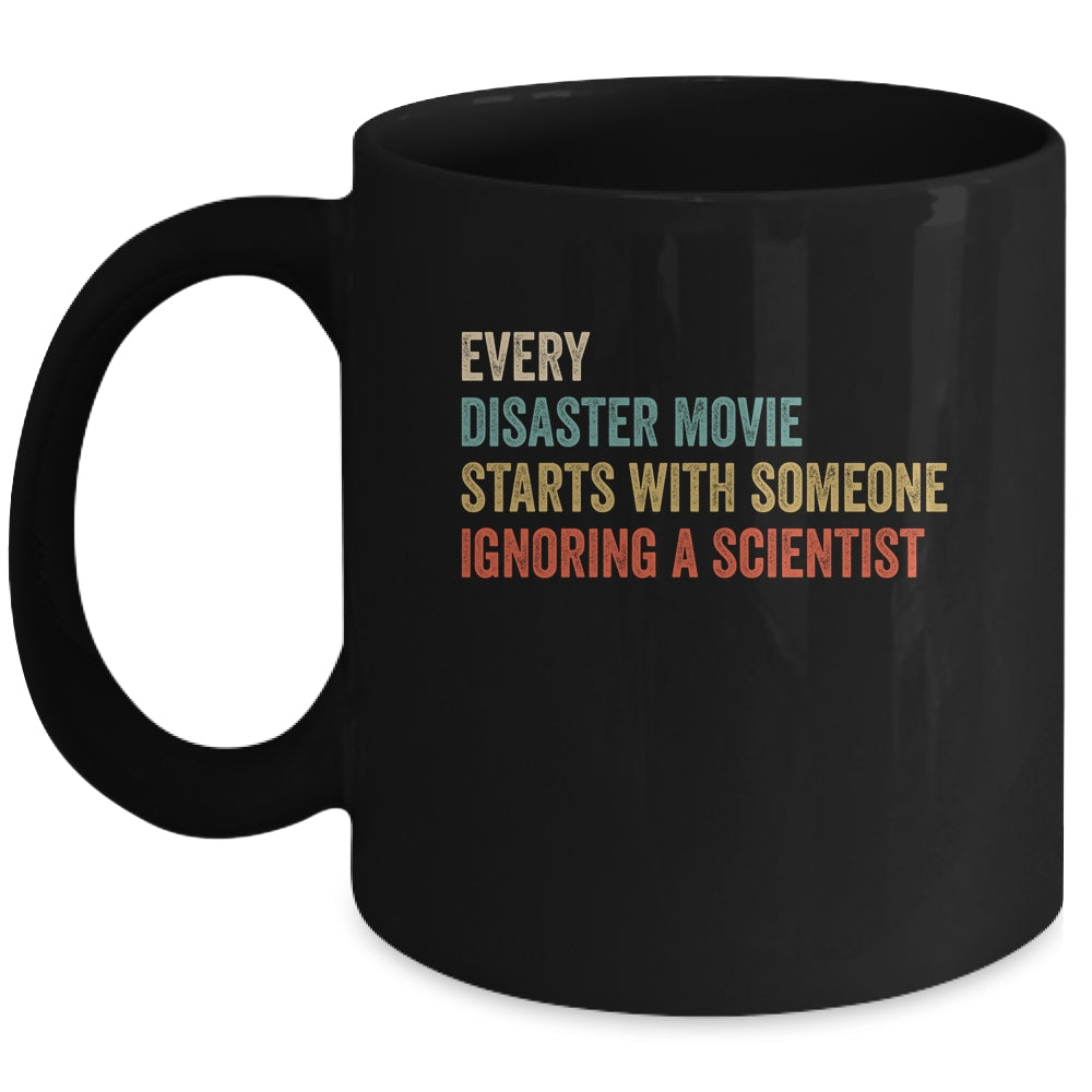 Every Disaster Movie Starts With Someone Ignoring Scientist Mug | siriusteestore