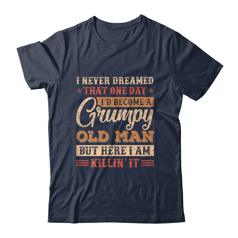 Grumpy Grandpa Old Man Joke Sarcastic Humor Saying Fathers Shirt & Hoodie | siriusteestore