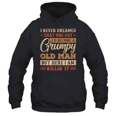 Grumpy Grandpa Old Man Joke Sarcastic Humor Saying Fathers Shirt & Hoodie | siriusteestore