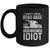 I Don't Have Road Rage You're Just An Idiot Funny Trucker Mug | siriusteestore