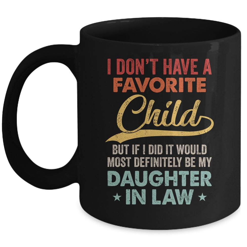I Dont Have A Favorite Child But Definitely Daughter In Law Mug | siriusteestore