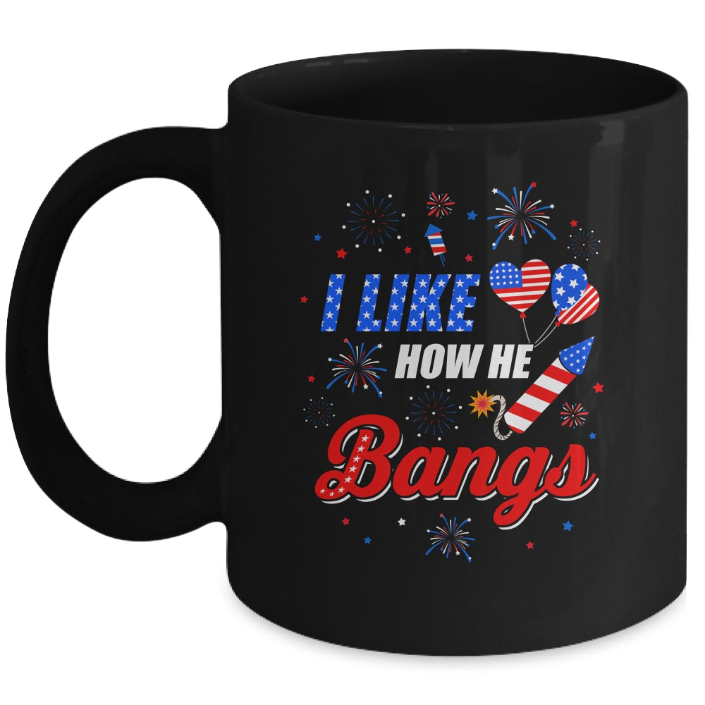 I like How He Bangs Fireworks Funny Couple 4th Of July Mug | siriusteestore
