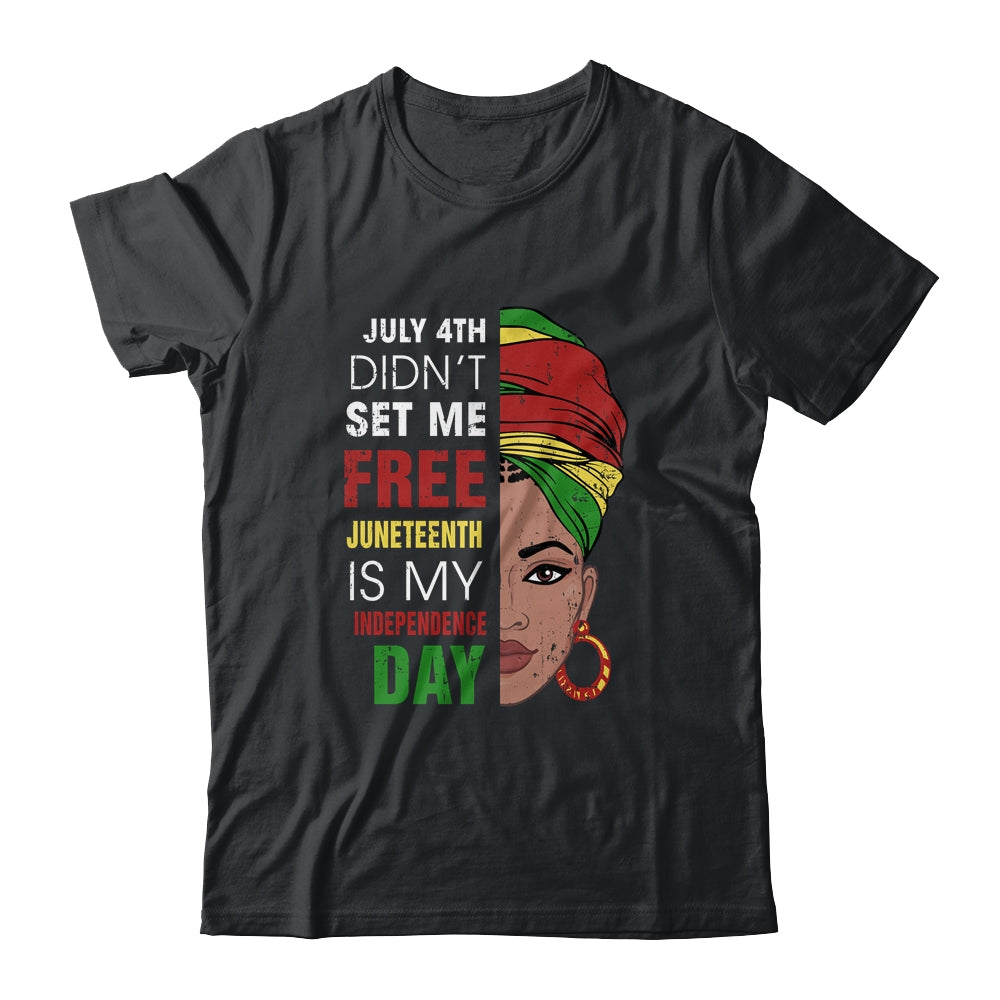Juneteenth Is My Independence Day Not July 4Th Shirt & Tank Top | siriusteestore