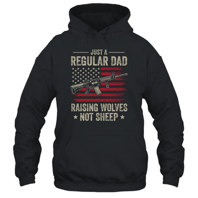 Just A Regular Dad Raising Wolves Not Sheep Guns Shirt & Hoodie | siriusteestore