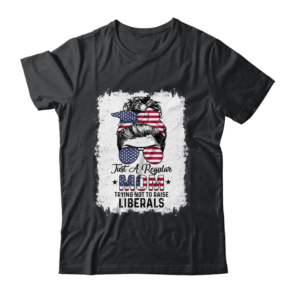 Just A Regular Mom Trying Not To Raise Liberals US Flag T-Shirt & Tank Top | Siriustee.com.com