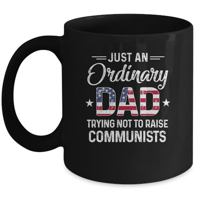 Just An Ordinary Dad Trying Not To Raise Communist Mug | siriusteestore