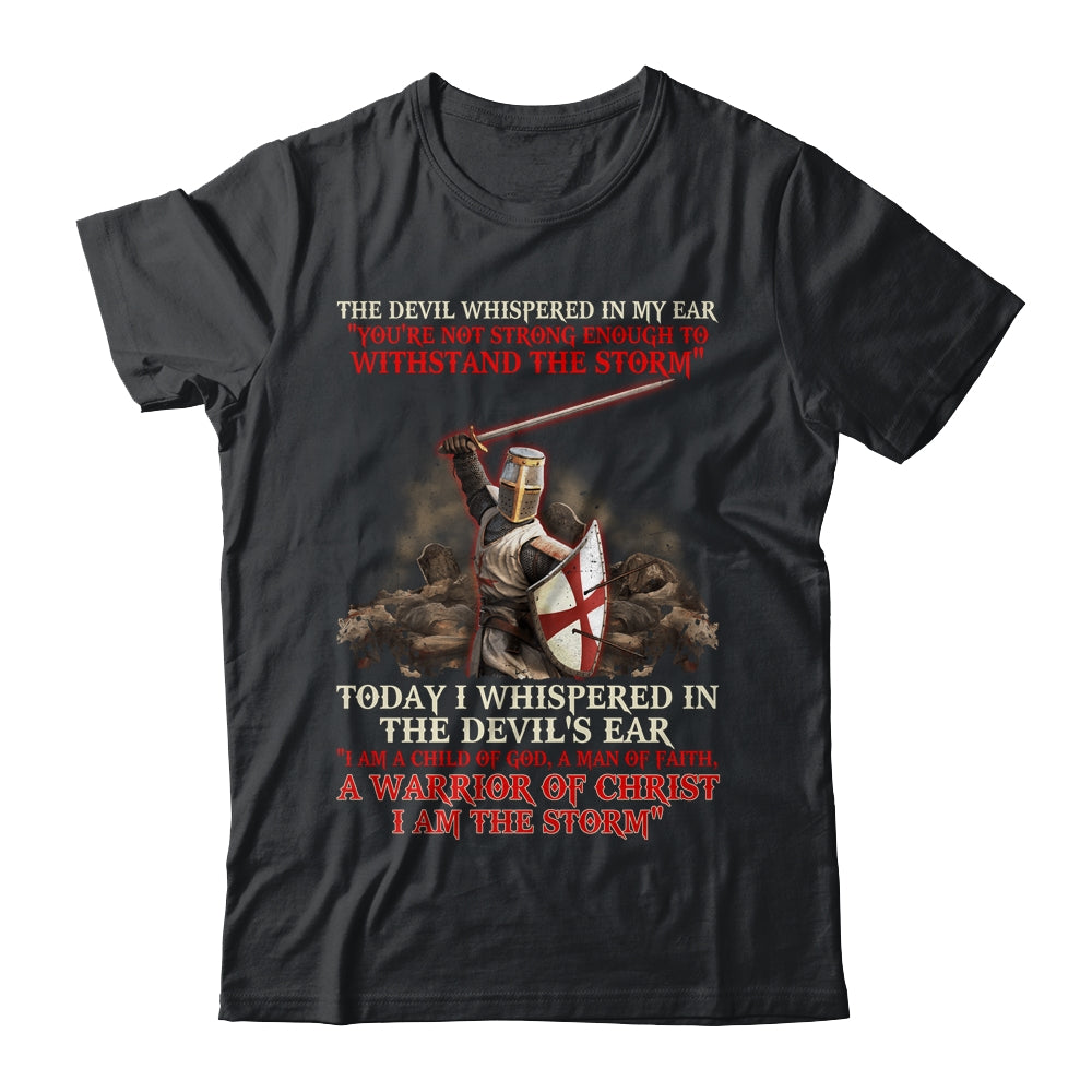 Knight Templar I Am A Child Of God A Warrior Of Christ I Am The Storm Shirt & Hoodie | siriusteestore