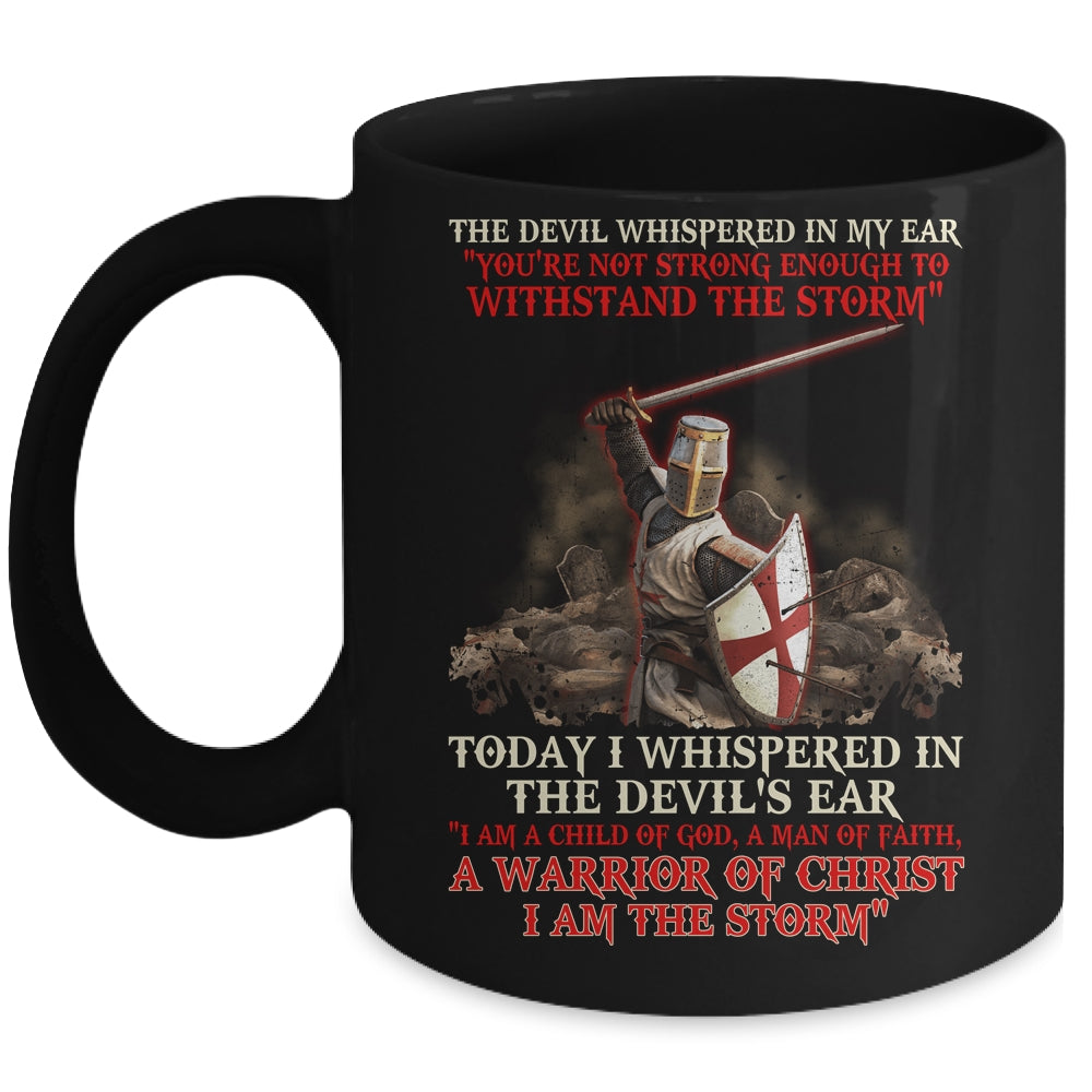 Knight Templar I Am A Child Of God A Warrior Of Christ I Am The Storm Mug | siriusteestore