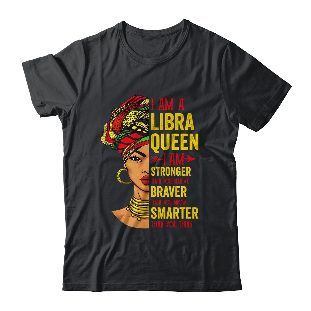 Libra Queen I Am Stronger Birthday For Libra Zodiac Shirt & Tank Top | siriusteestore