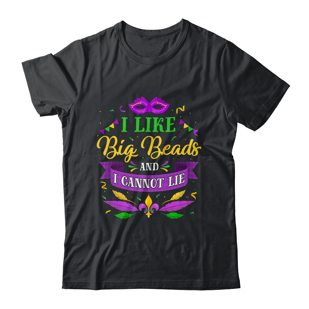 Mardi Gras 2022 I Like Big Beads And I Can Not Lie Shirt & Hoodie | siriusteestore