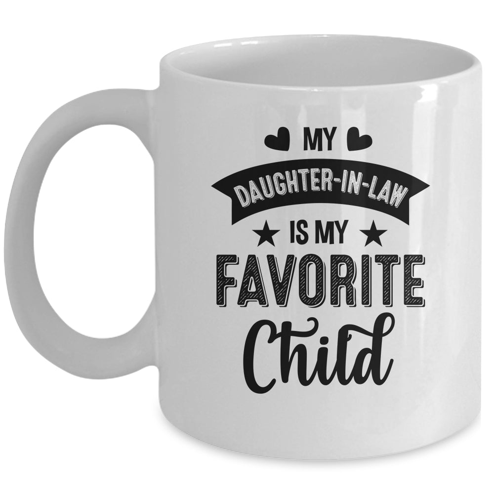 My Daughter In Law Is My Favorite Child Funny From Mom Dad Mug | siriusteestore