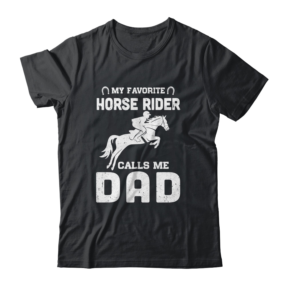 My Favorite Horse Rider Calls Me Dad Funny Father's Day Shirt & Hoodie | siriusteestore