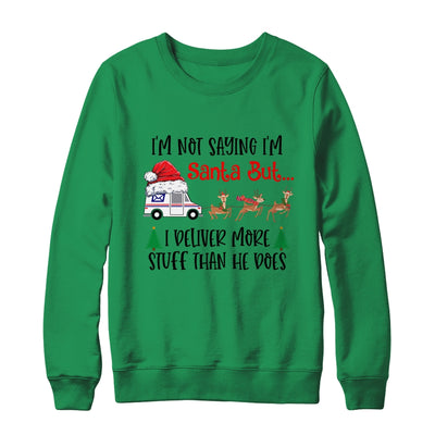 Not Saying Im Santa But I Deliver More Stuff Postal Worker Shirt & Sweatshirt | siriusteestore
