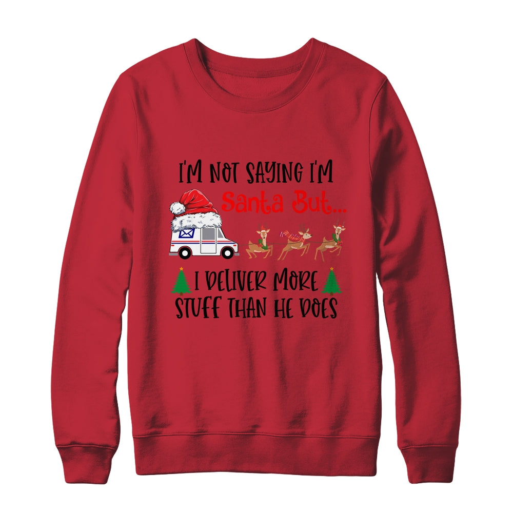 Not Saying Im Santa But I Deliver More Stuff Postal Worker Shirt & Sweatshirt | siriusteestore