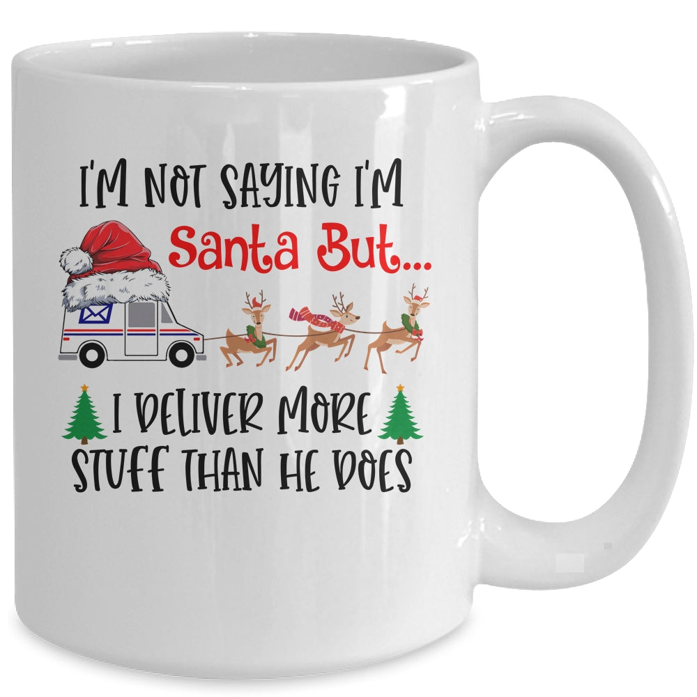 Not Saying Im Santa But I Deliver More Stuff Postal Worker Mug | siriusteestore
