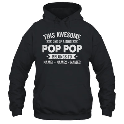 Personalized Custom Kids Name This Awesome Pop Pop Belongs To Kids Custom Pop Pop With Kid's Name For Men Fathers Day Birthday Christmas Shirt & Hoodie | siriusteestore