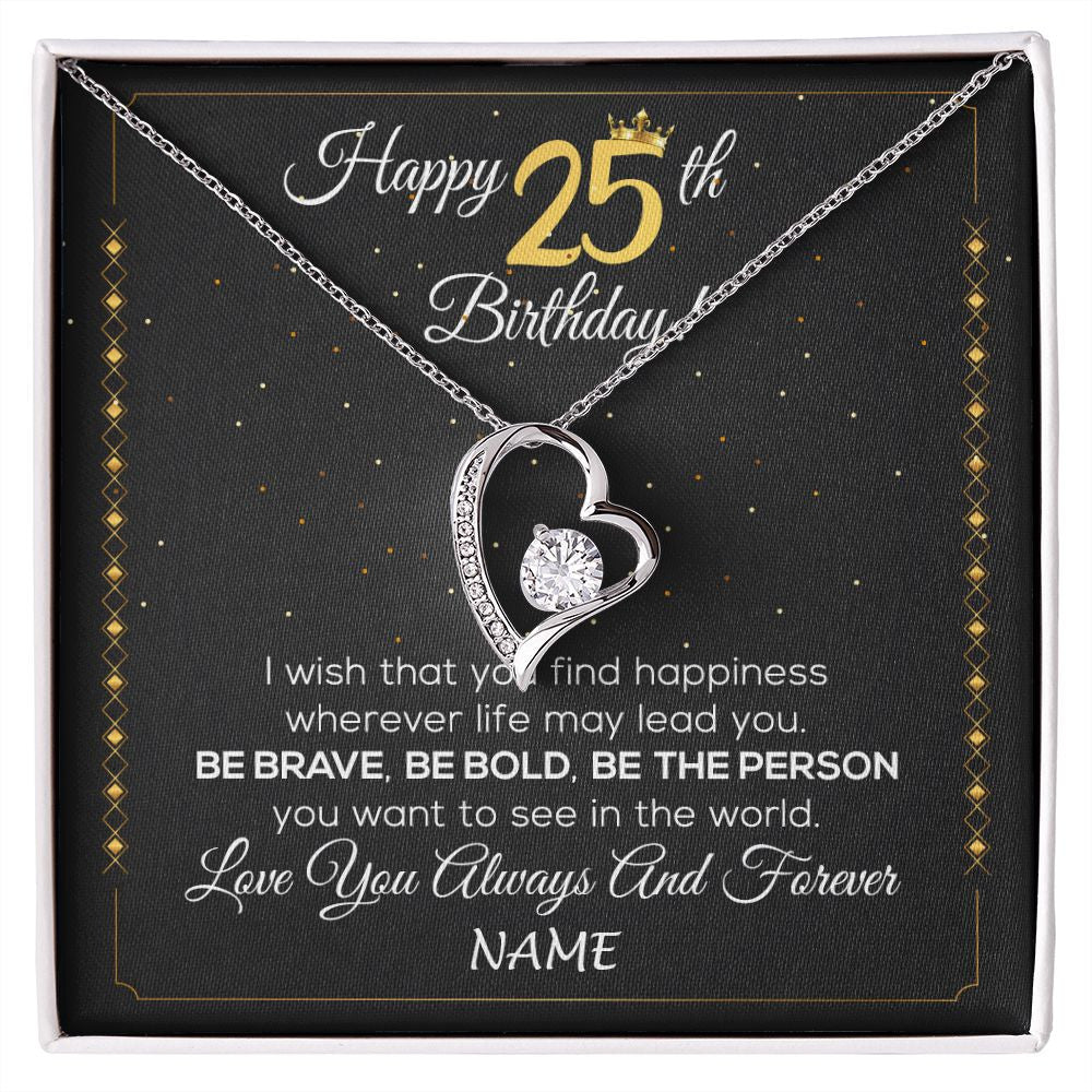 Forever Love Necklace | Personalized Happy 25Th Birthday Necklace For Her Girls Daughter Niece Sister Goddaughter Granddaughter 25 Year Old Birthday Customized Gift Box Message Card | siriusteestore