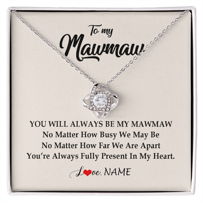 Love Knot Necklace | Personalized Mawmaw Necklace From Grandkids Granddaughter Grandson You're Always In My Heart Mawmaw Birthday Mothers Day Customized Gift Box Message Card | siriusteestore