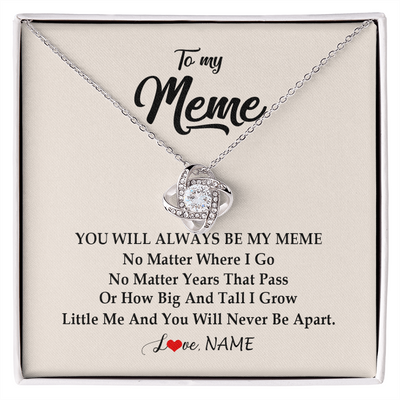 Love Knot Necklace | Personalized Meme Necklace From Grandkids Granddaughter Grandson You Will Always Be My Meme Birthday Mothers Day Christmas Customized Gift Box Message Card | siriusteestore