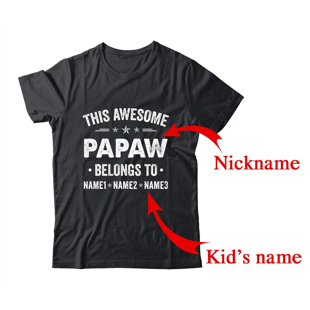 Personalized Papaw Custom Kids Name This Awesome Papaw Belongs To Papaw Fathers Day Birthday Christmas Shirt & Hoodie | Custom | siriusteestore