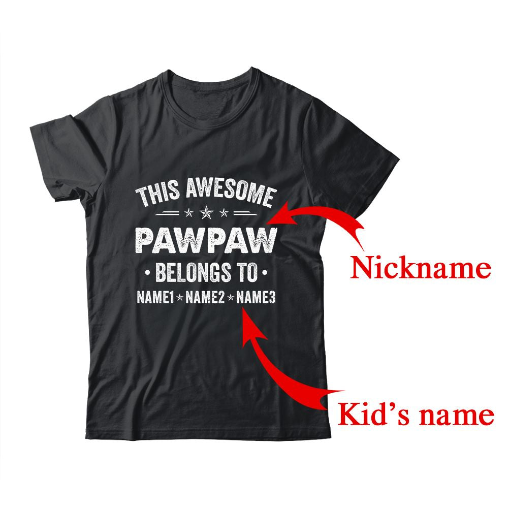 Personalized Pawpaw Custom Kids Name This Awesome Pawpaw Belongs To Pawpaw Fathers Day Birthday Christmas Shirt & Hoodie | Custom | siriusteestore